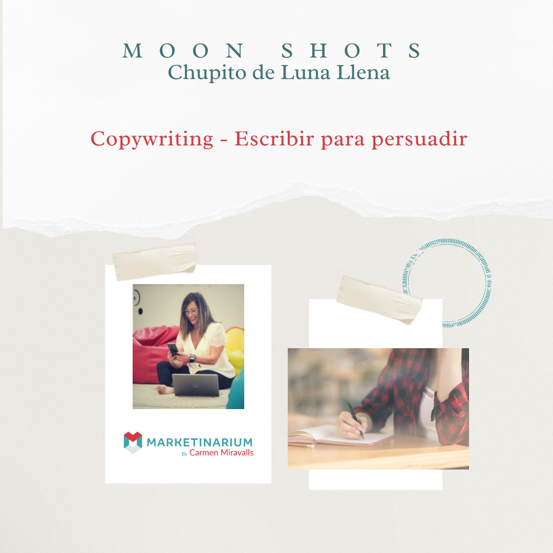 MOON SHOTS - Copywriting - Escribir para persuadir