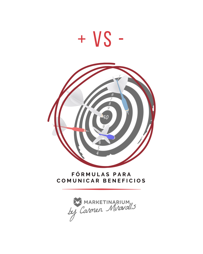 Imagen de un tablero de dardos con dardos clavados en diferentes posiciones, rodeado por un círculo rojo. En la parte superior, las palabras '+VS-' en rojo. Debajo del tablero, el texto 'FÓRMULAS PARA COMUNICAR BENEFICIOS' en letras mayúsculas. En la parte inferior, el logotipo de 'MARKETINARIUM' seguido por 'by Carmen Murallas' con una firma estilizada.